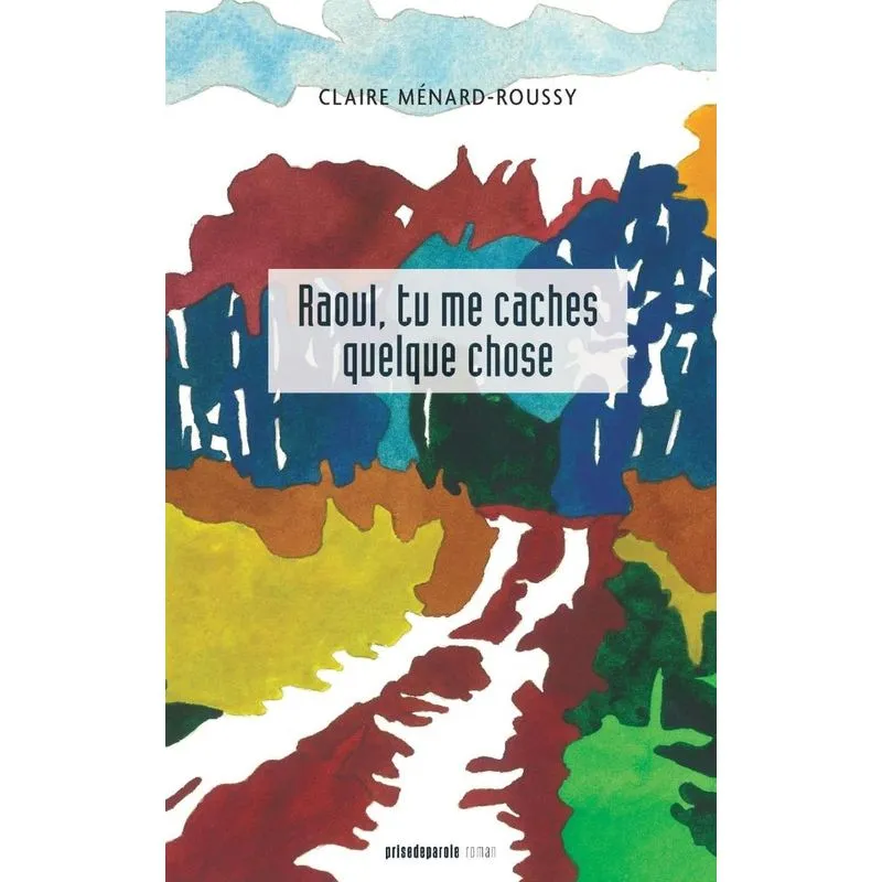 Raoul, tu me caches quelque chose