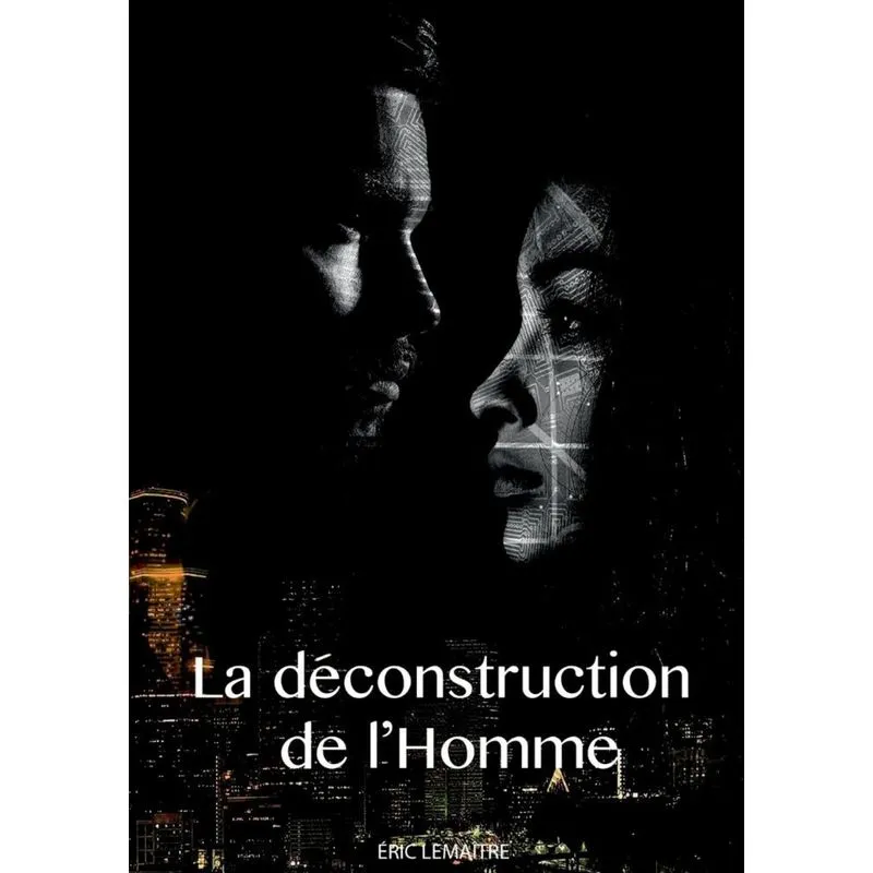 La d?construction de l?homme