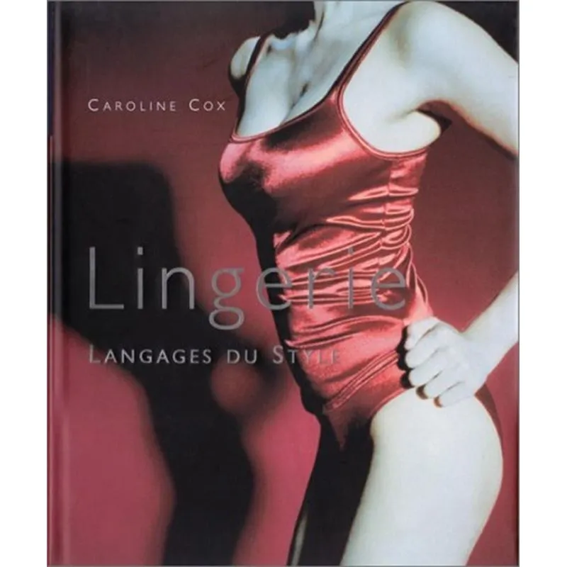Lingerie: Langages Du Style