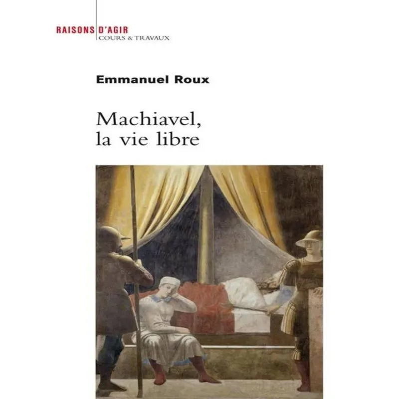Machiavel, La Vie Libre