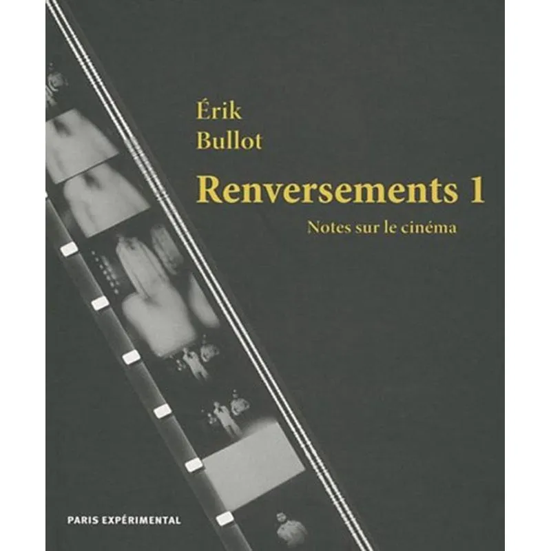 Renversements 1: Notes Sur Le Cinéma