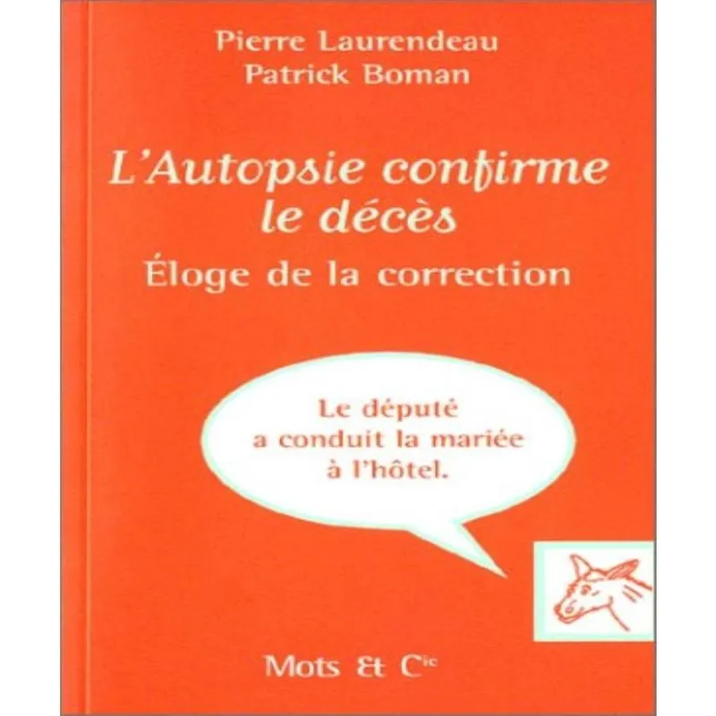 Lautopsie confirme le DéCèS: éloge de la correction