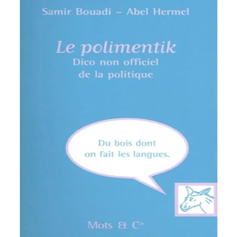 Le polimentik - dico non officiel de la politique