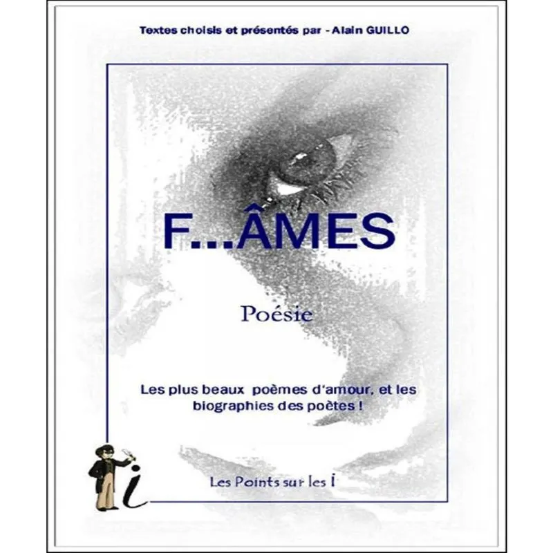 F. âmes - les plus beaux POèMES damour, et les biographies des POèTES