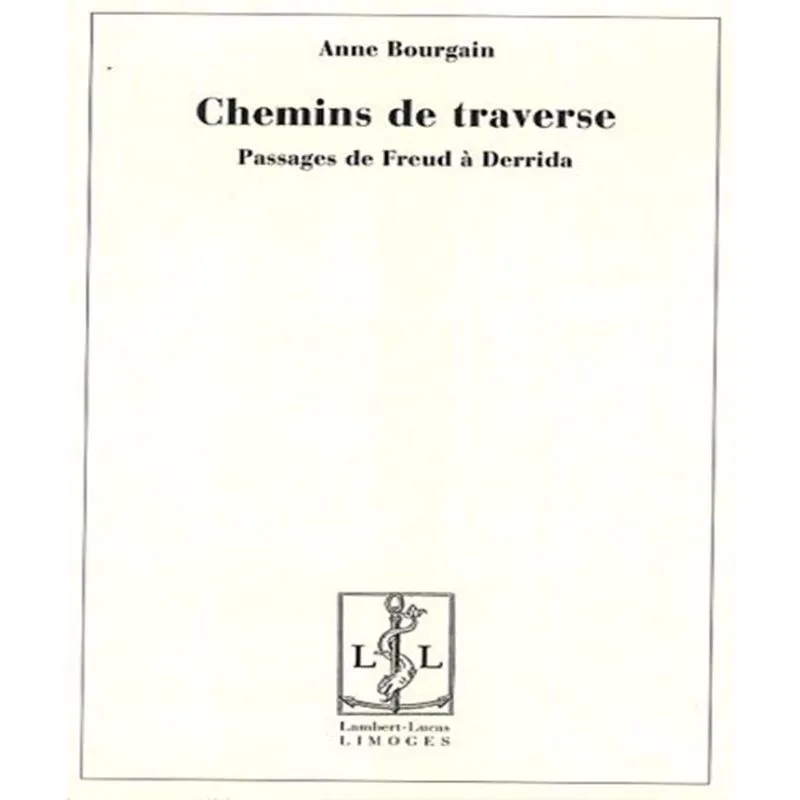 Chemins de traverse - passages de freud à derrida