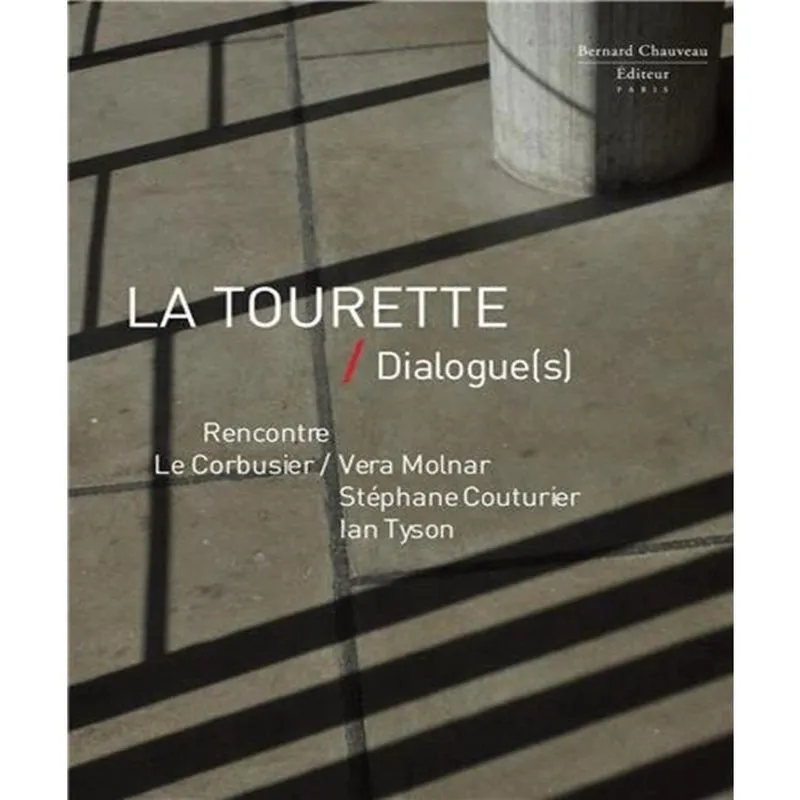 La tourette, dialogue(s) - rencontre le corbusier, vera molnar, STéPHANE couturier, ian tyson