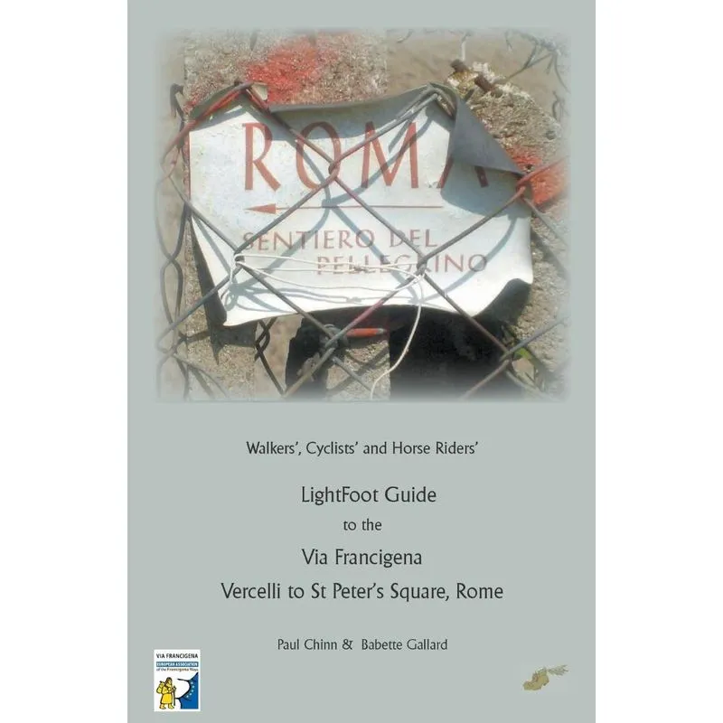 Lightfoot Guide to the Via Francigena - Vercelli to St Peters Square, Rome