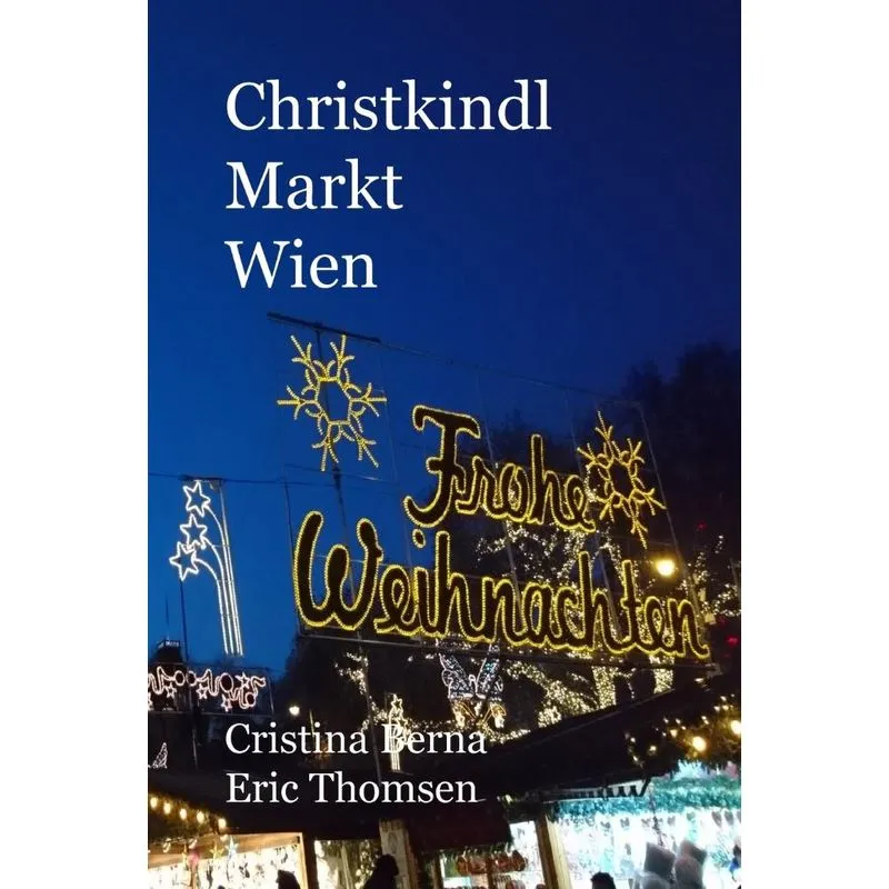 Christkindl Markt Wien