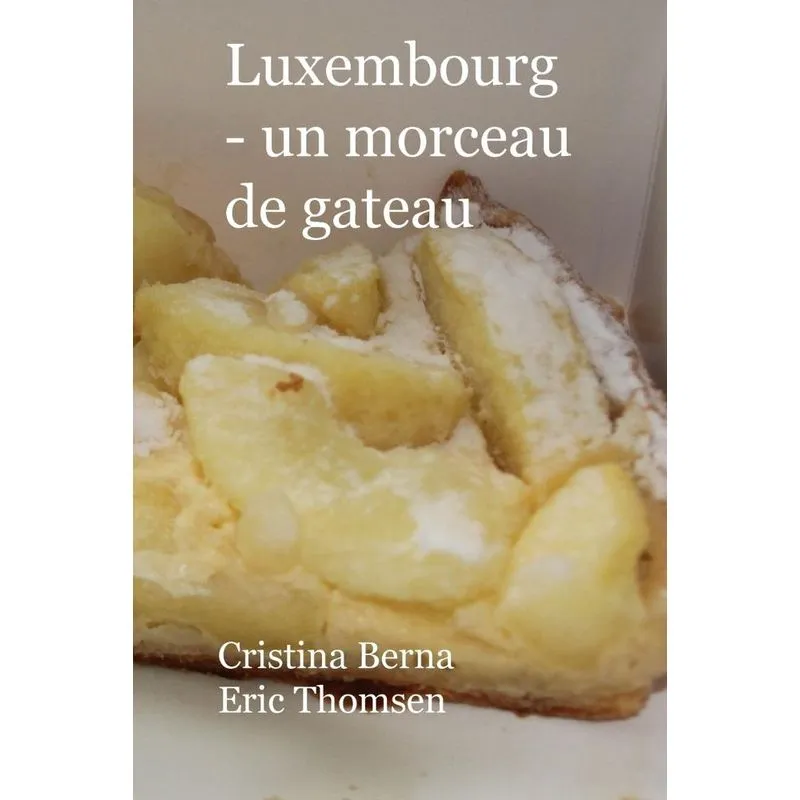 Luxembourg - Un Morceau de Gateau