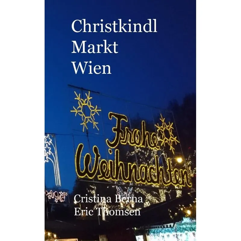 Christkindl Markt Wien
