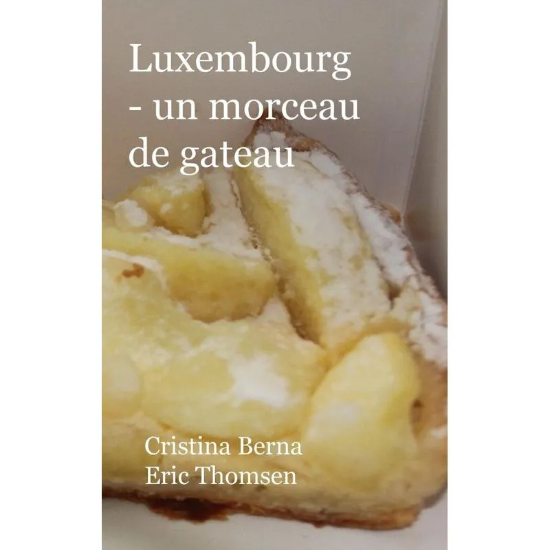 Luxembourg - un morceau de gâteau