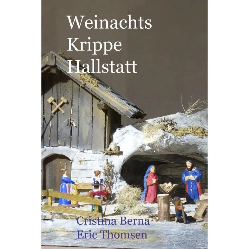 Weinachts Krippe Hallstatt