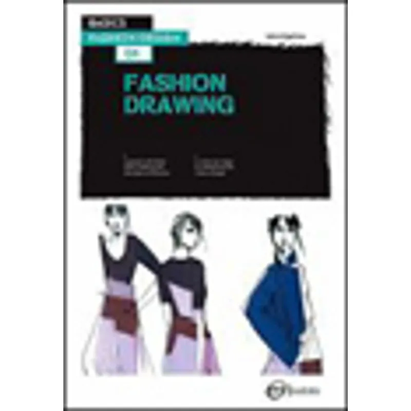 BASICS FASHION DESIGN 05 - FASHION DRAWING