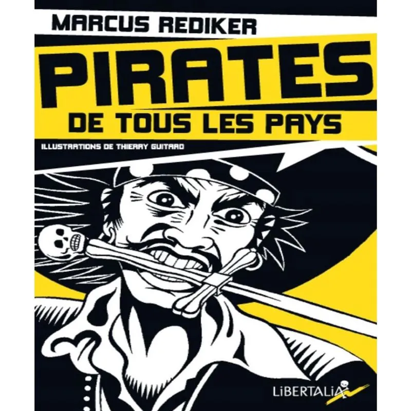Pirates de tous les pays - LâGE dor de la piraterie atlantique (1716-1726)