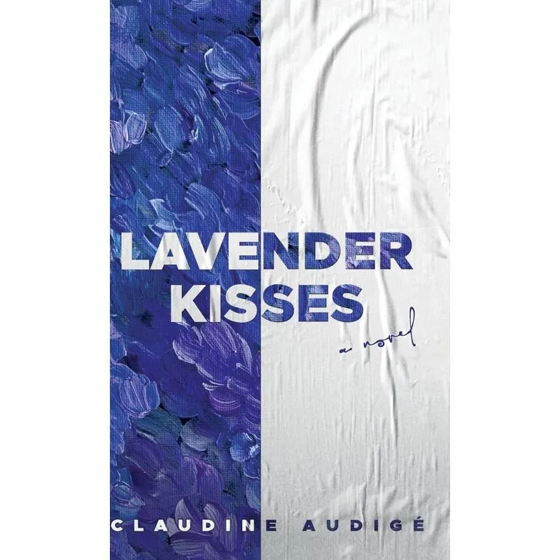 Lavender Kisses (a Novel)