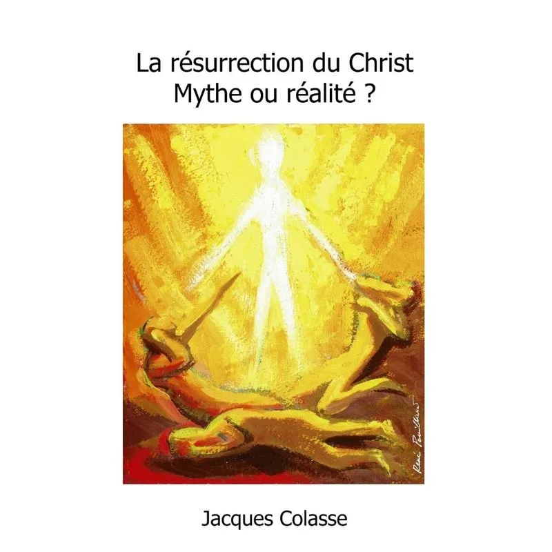 Jésus est-il vraiment ressuscité ? Mythe ou réalité ?