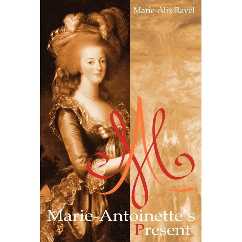 Marie-Antoinettes Present