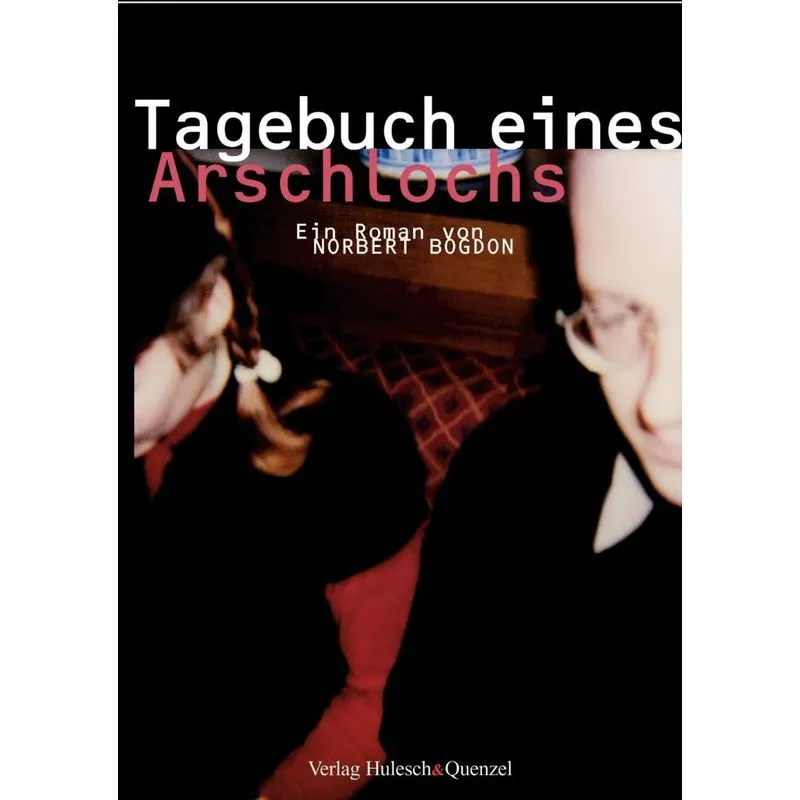 Tagebuch eines Arschlochs