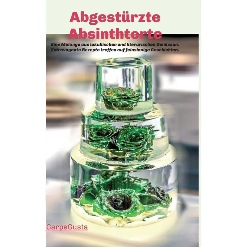Abgestürzte Absinthtorte