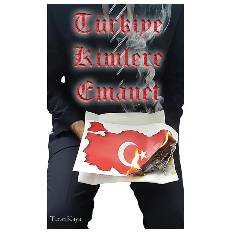 Türkiye Kimlere Emanet