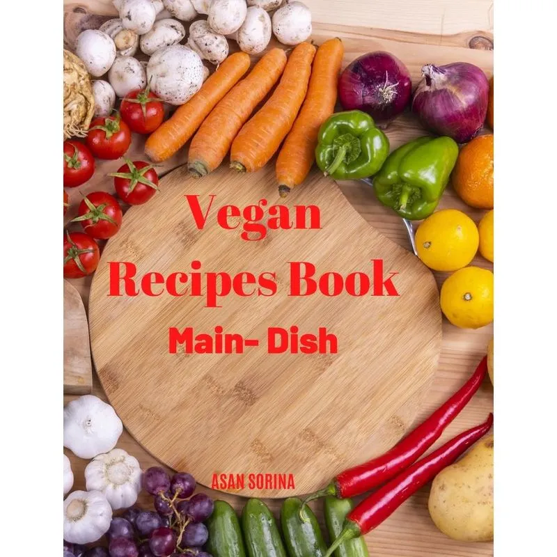 VEGAN RECIPES BOOK - MAIN DISH