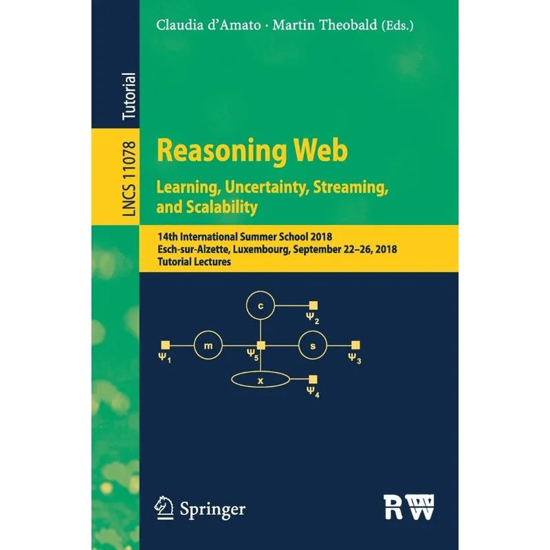 Reasoning Web. Learning, Uncertainty, Streaming, and Scalab
