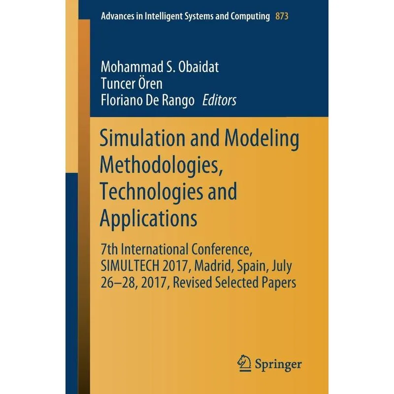 Simulation and Modeling Methodologies, Technologies and App