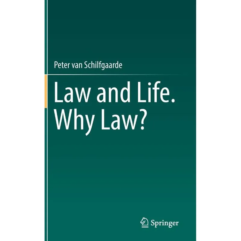 Law and Life. Why Law?
