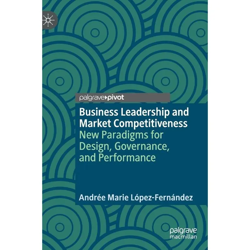 Business Leadership and Market Competitiveness