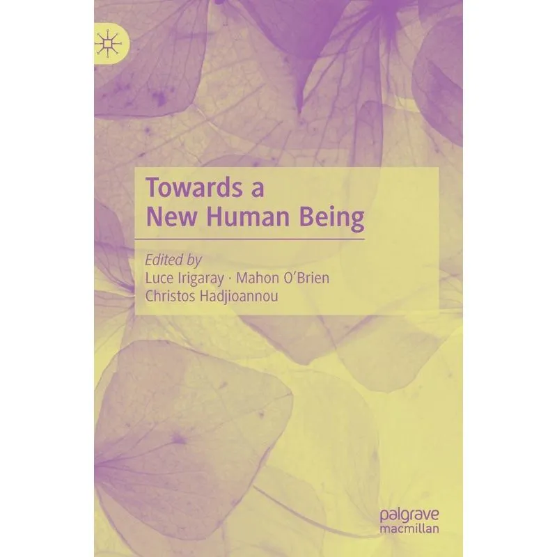 Towards a New Human Being