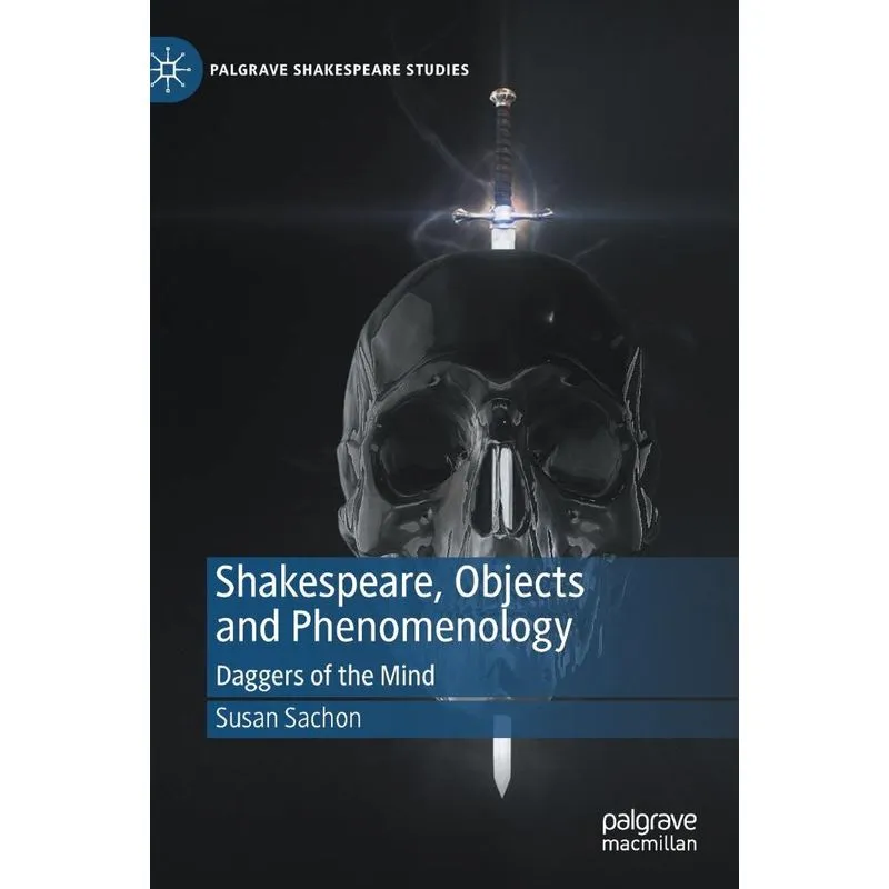 Shakespeare, Objects and Phenomenology