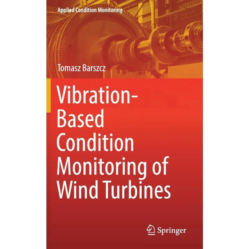 Vibration-Based Condition Monitoring of Wind Turbines