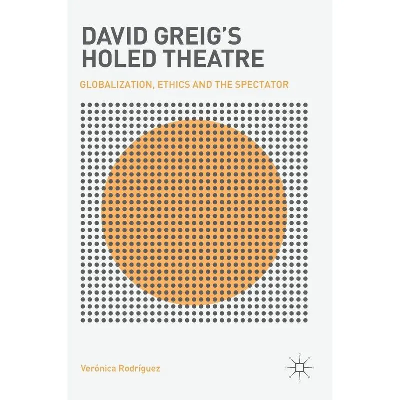 David Greigs Holed Theatre