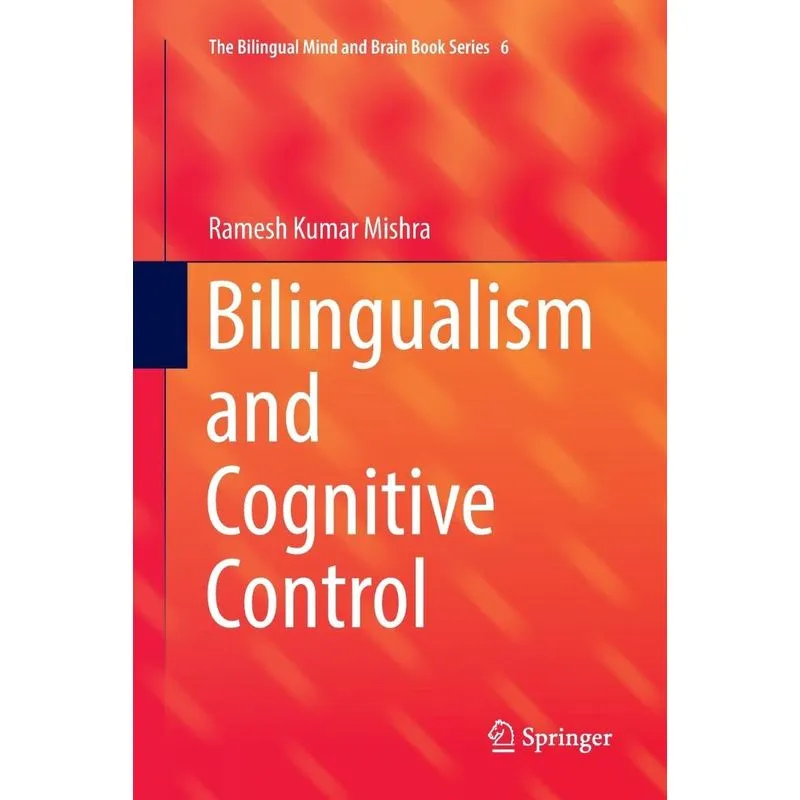 Bilingualism and Cognitive Control