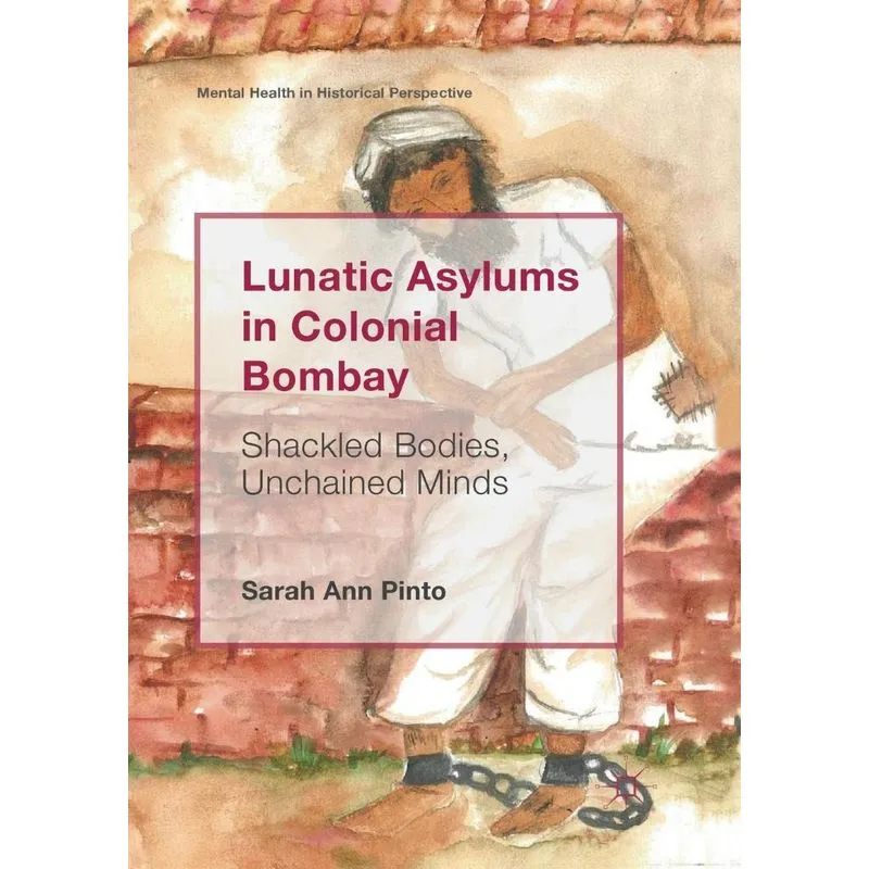 Lunatic Asylums in Colonial Bombay