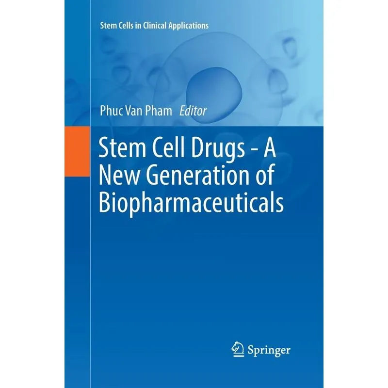 Stem Cell Drugs - A New Generation of Biopharmaceuticals