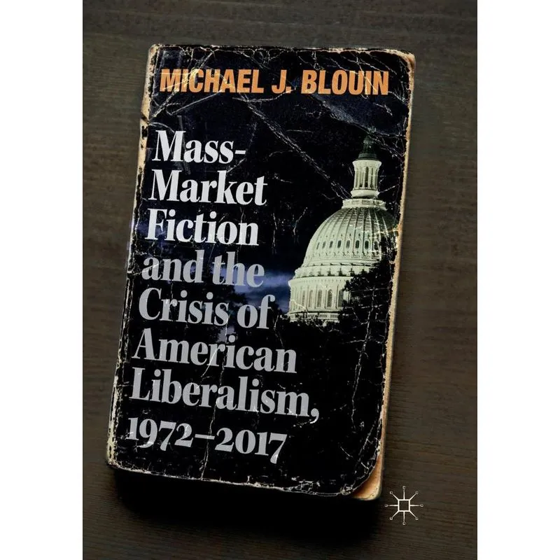 Mass-Market Fiction and the Crisis of American Liberalism,