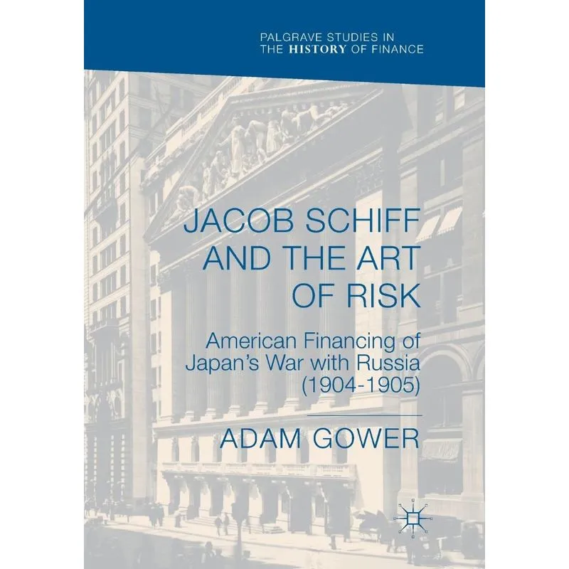 Jacob Schiff and the Art of Risk