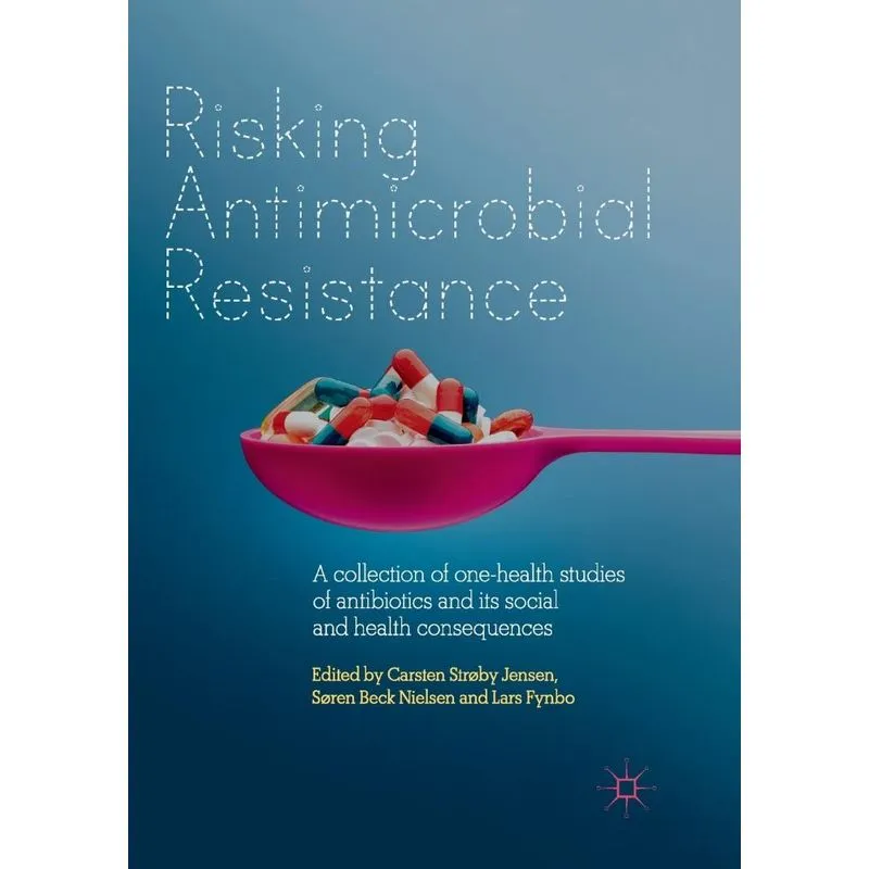Risking Antimicrobial Resistance