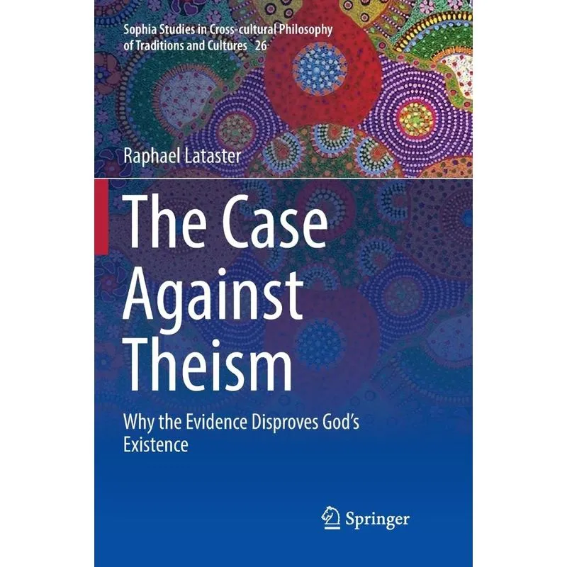 The Case Against Theism