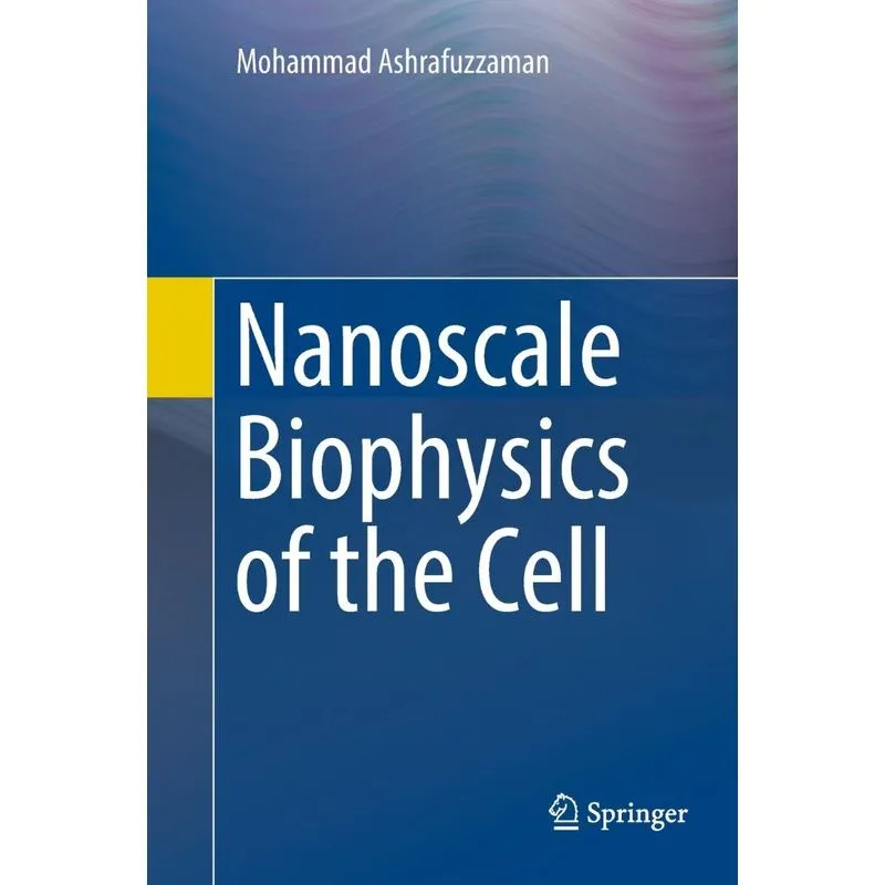 Nanoscale Biophysics of the Cell