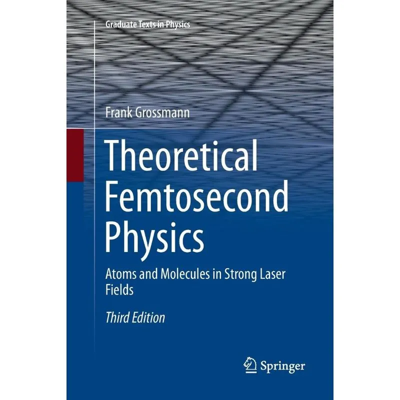 Theoretical Femtosecond Physics