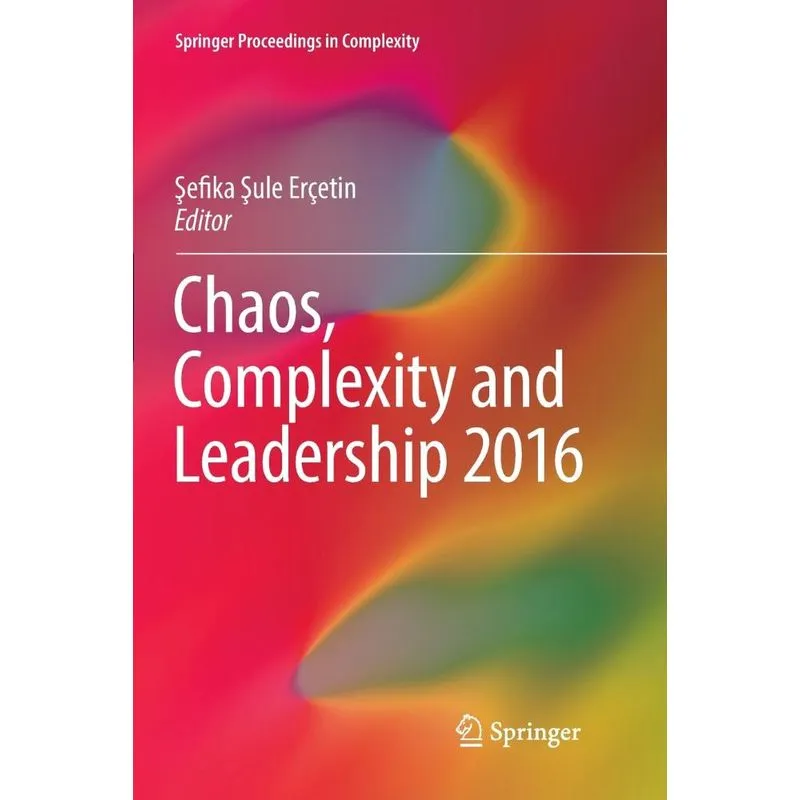 Chaos, Complexity and Leadership 2016