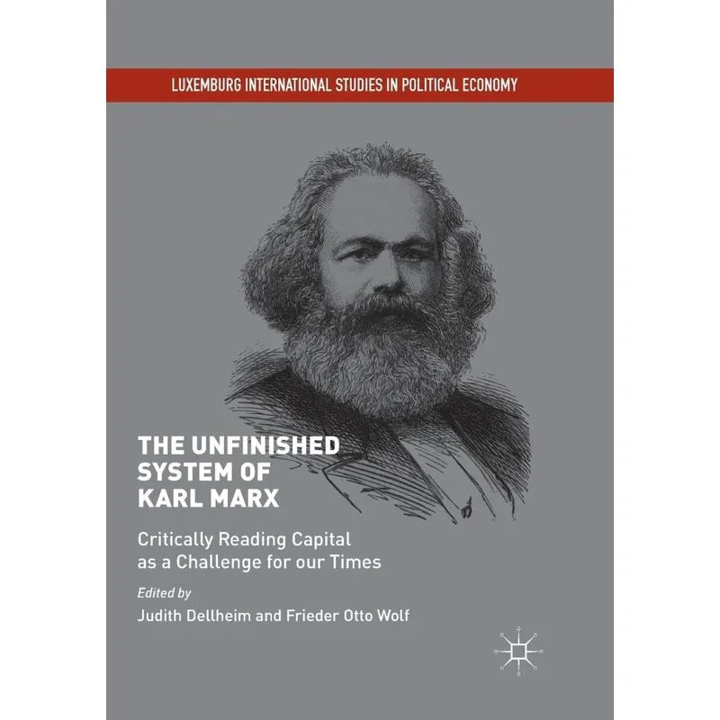 The Unfinished System of Karl Marx