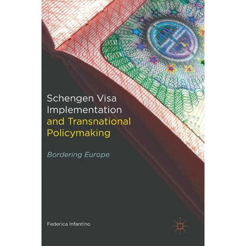 Schengen Visa Implementation and Transnational Policymaking
