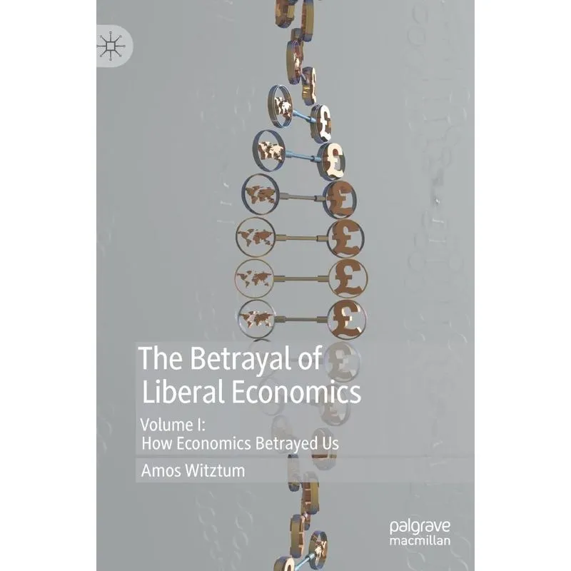 The Betrayal of Liberal Economics