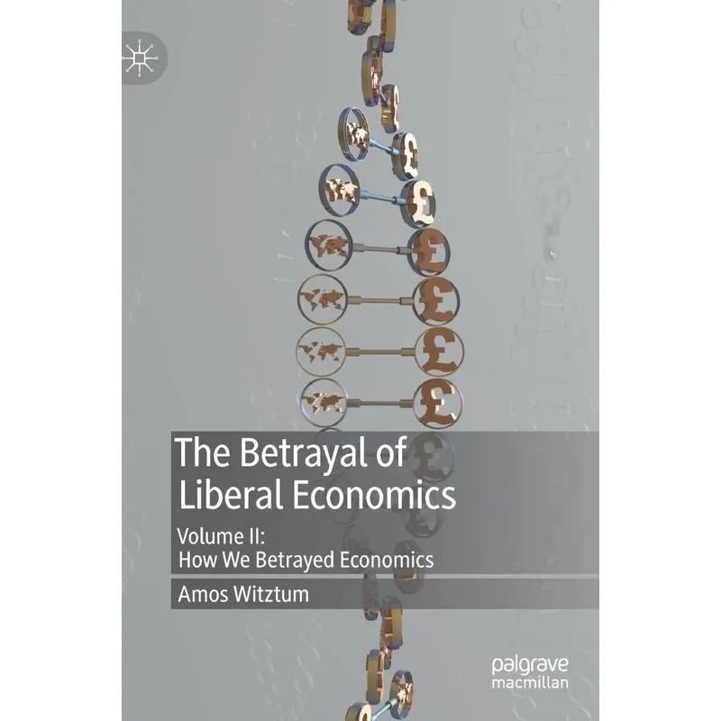 The Betrayal of Liberal Economics