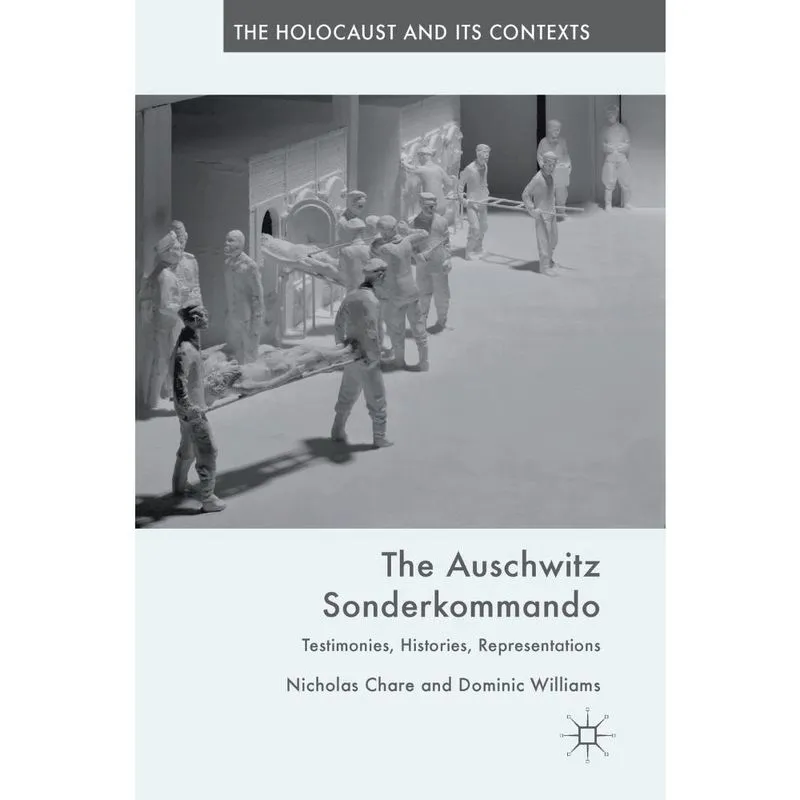 The Auschwitz Sonderkommando