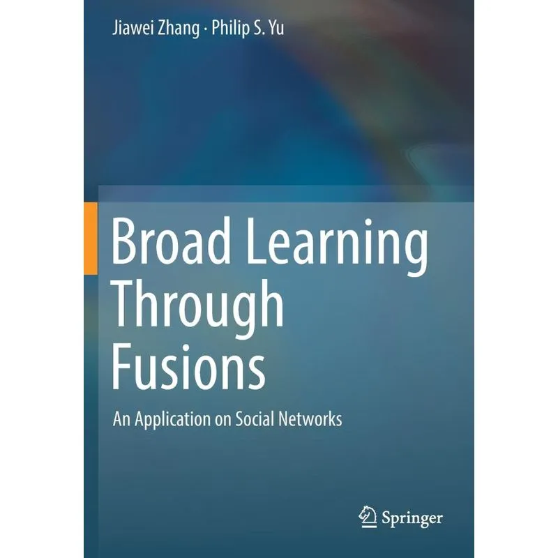 Broad Learning Through Fusions