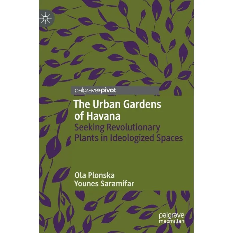The Urban Gardens of Havana